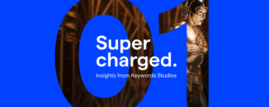 Text that reads Supercharged: Insights from keywords studios over a blue background with a 01 masked with an image of a statue of a woman adorned in gold